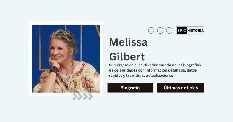 Melissa Gilbert: Biografía, Edad, Altura, Valor Neto, Familia y Momentos Clave de su Carrera